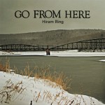 Go From Here EP - Hiram Ring (2007)